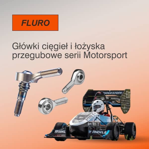 FLURO Motorsport - Najlepsze główki cięgieł i łożyska przegubowe!